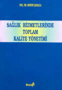 Sağlık Hizmetlerinde Toplam Kalite Yönetimi %17 indirimli Huriye Çatal