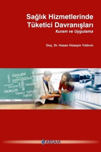 Sağlık Hizmetlerinde Tüketici Davranışları Hasan Hüseyin Yıldırım