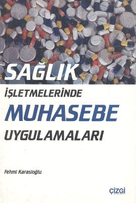 Sağlık İşletmelerinde Muhasebe Uygulamaları