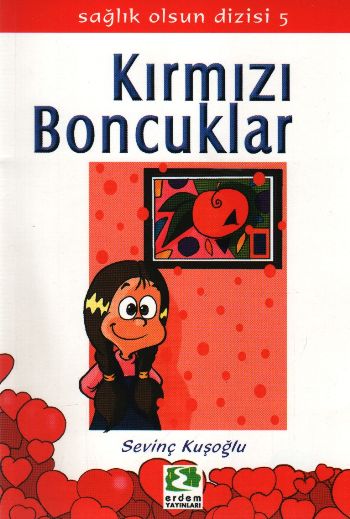 Sağlık Olsun Dizisi-05: Kırmızı Boncuklar