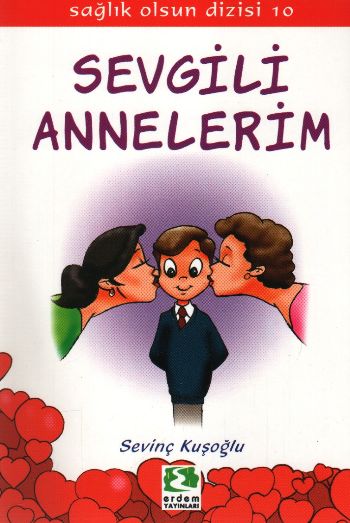 Sağlık Olsun Dizisi-10: Sevgili Annelerim %17 indirimli Sevinç Kuşoğlu