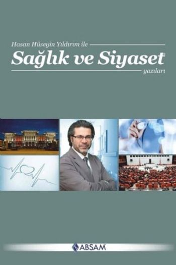 Sağlık ve Siyaset Yazıları Hasan Hüseyin Yıldırım