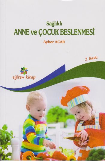 Sağlıklı Anne ve Çocuk Beslenmesi Ayber Acar