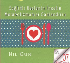 Sağlıklı Beslenin, İncelin Metabolizmanızı Canlandırın (CD)