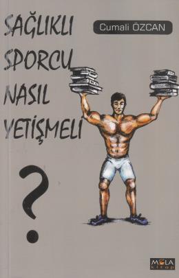 Sağlıklı Sporcu Nasıl Yetişmeli