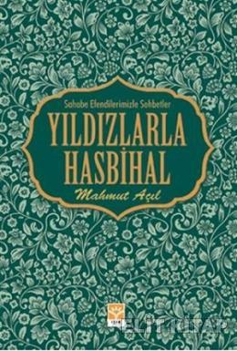 Yıldızlarla Hasbihal Sahabe Efendilerimizle Sohbetler %17 indirimli Ma