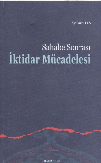 Sahabe Sonrası İktidar Mücadelesi