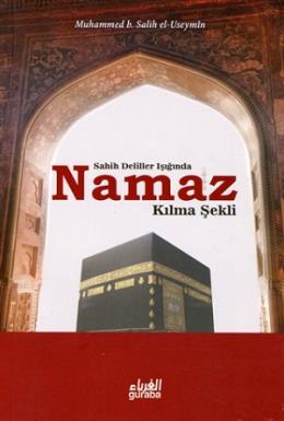 Sahih Deliller Işığında Namaz Kılma Şekli Muhammed B. Salih El