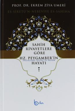 Sahih Rivayetlere Göre Hz. Peygamber'in Hayatı (Ciltli)