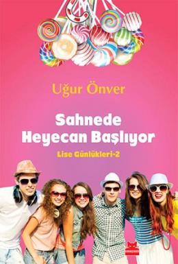 Sahnede Heyecan Başlıyor-Lise Günlükleri 2