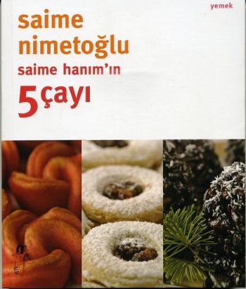 Saime Hanım'ın 5 Çayı