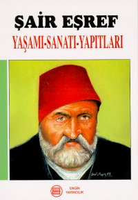 Şair Eşref Yaşamı-Sanatı-Yapıtları Kolektif