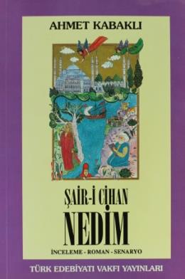 Şair-i Cihan Nedim %17 indirimli Ahmet Kabaklı