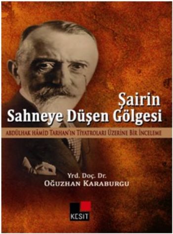 Şairin Sahneye Düşen Gölgesi %17 indirimli Oğuzhan Karaburgu