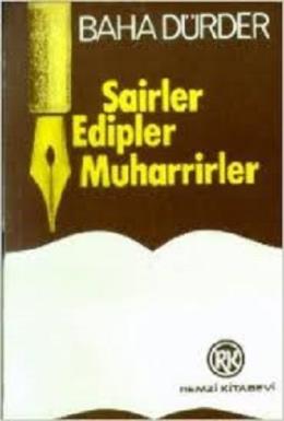 Şairler,Edipler,Muharrirler Baha Dürder