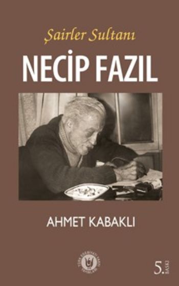 Şairler Sultanı Necip Fazıl