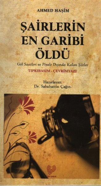 Şairlerin En Garibi Öldü %17 indirimli Ahmed Haşim