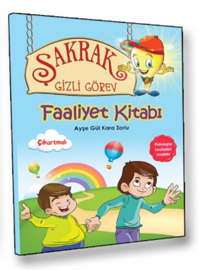 Şakrak Gizli Görev-Faaliyet Kitabı Ayşe Gül Kara Zorlu