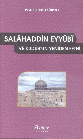 Salahaddin Eyyubi ve Kudüsün Yeniden Fethi
