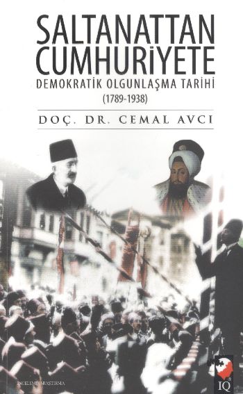 Saltanattan Cumhuriyete Demokratik Olgunlaşma Tarihi 1789, 1938