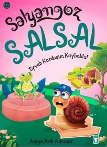 Salyangoz Salsal 10-Eyvah Kardeşim Kayboldu