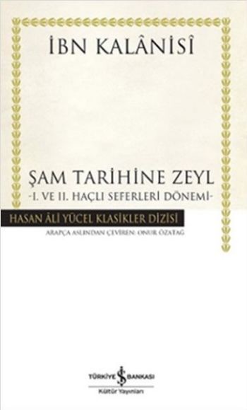 Şam Tarihine Zeyl I. ve II. Haçlı Seferleri Dönemi