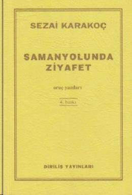 SAMANYOLUNDA ZİYAFET