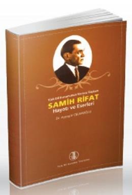 Samih Rifat Hayatı ve Eserleri