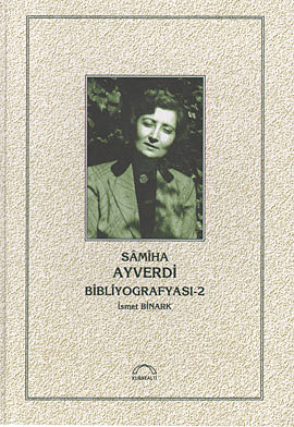 Samiha Ayverdi Bibliyografyası 2 (Ciltli)