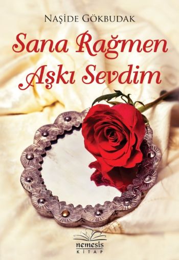 Sana Rağmen Aşkı Sevdim