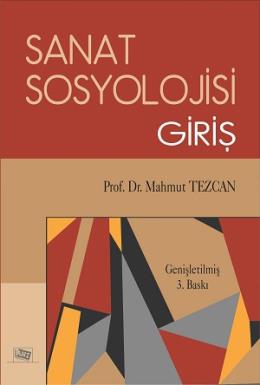 Sanat Sosyolojisi Giriş Mahmut Tezcan