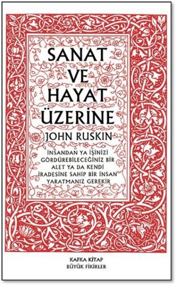 Sanat Ve Hayat Üzerine John Ruskin