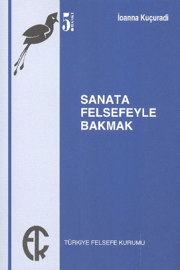 Sanata Felsefeyle Bakmak %17 indirimli İoanna Kuçuradi