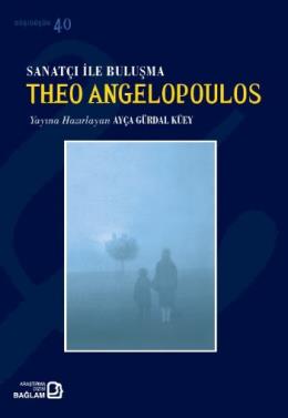 Sanatçı ile Buluşma Theo Angelopoulos %17 indirimli Ayça Gürdal Küey