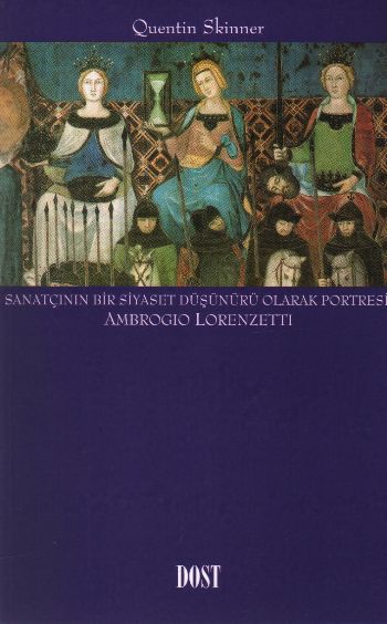 Sanatçının Bir Siyaset Düşünürü Olarak Portresi: Ambrogio Lorenzetti