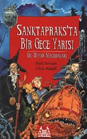 Sanktapraks’ta Bir Gece Yarısı Uç Diyar Maceraları 3. Kitap