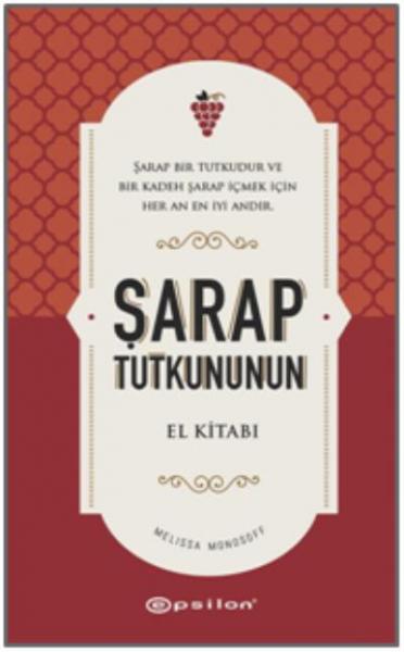 Şarap Tutkununun El Kitabı