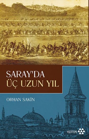 Sarayda Üç Uzun Yıl