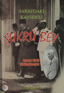 Saraydaki Kayserili - Şükrü Bey