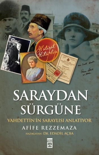 Saraydan Sürgüne Vahdettinin Saraylısı Anlatıyor %17 indirimli Afife R