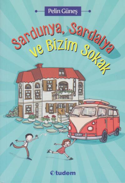 Sardunya Sardalya ve Bizim Sokak