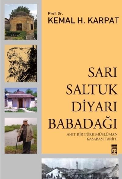 Sarı Saltuk Diyarı - Babadağı Kemal Karpat