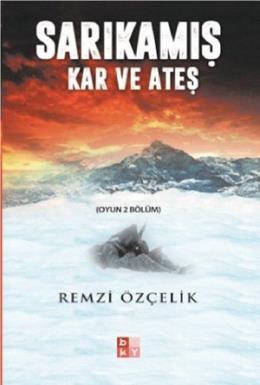 Sarıkamış Kar ve Ateş Remzi Özçelik