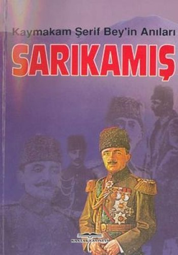 Sarıkamış Kaymakam Şerif Bey’in Anıları