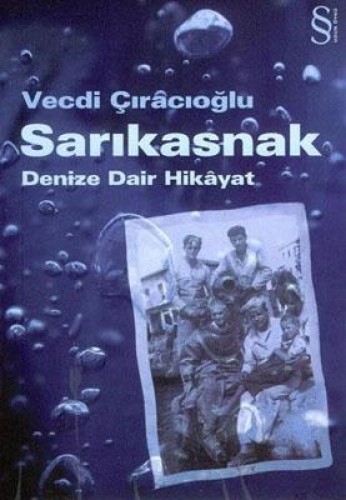 Sarıkasnak Denize Dair Hikayat