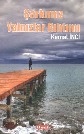 Şarkımız Yalnızlar Rıhtımı