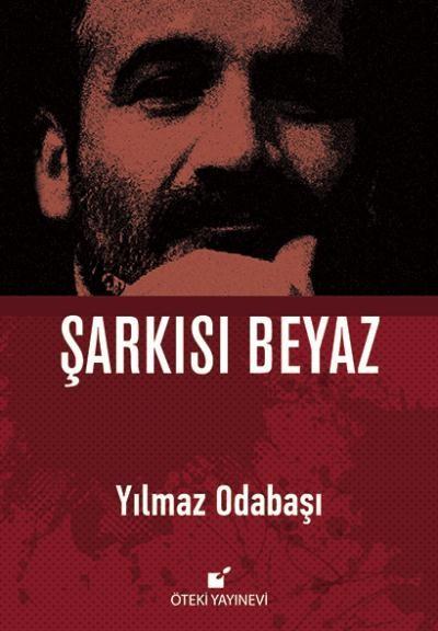 Şarkısı Beyaz Yılmaz Odabaşı