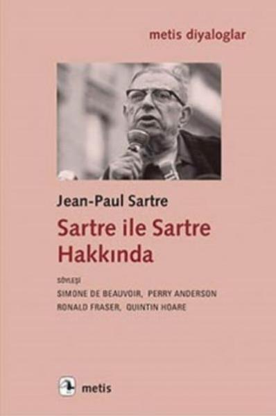 Sartre ile Sartre Hakkında