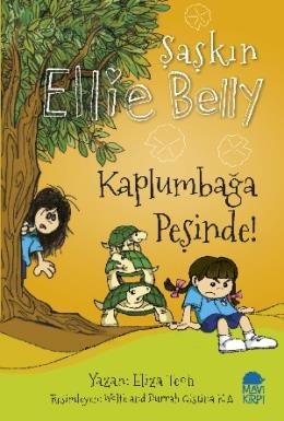 Şaşkın Ellie Belly - Kaplumbağa Peşinde Eliza Teoh