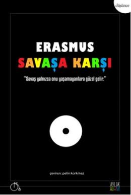 Erasmus Savaşa Karşı Desiderius Erasmus